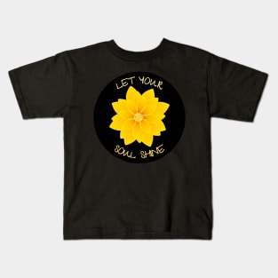 Let Your Soul Shine Kids T-Shirt